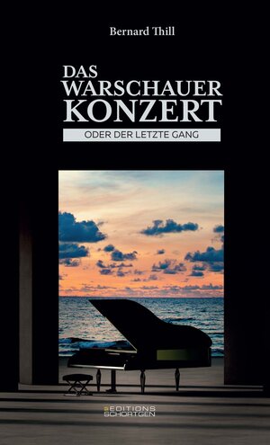 Buchcover Das Warschauer Konzert – oder der letzte Gang | Bernard Thill | EAN 9782919792238 | ISBN 2-919792-23-7 | ISBN 978-2-919792-23-8