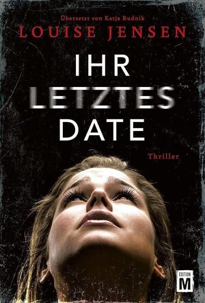 Buchcover Ihr letztes Date | Louise Jensen | EAN 9782919800810 | ISBN 2-91980-081-7 | ISBN 978-2-91980-081-0
