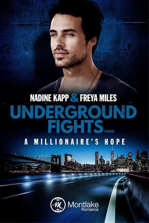 Buchcover Underground Fights: A Millionaire's Hope | Freya Miles | EAN 9782919801404 | ISBN 2-91980-140-6 | ISBN 978-2-91980-140-4