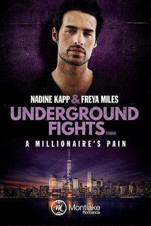 Buchcover Underground Fights: A Millionaire's Pain | Freya Miles | EAN 9782919801428 | ISBN 2-91980-142-2 | ISBN 978-2-91980-142-8