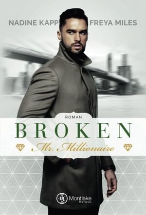Buchcover Broken Mr. Millionaire | Freya Miles | EAN 9782919802562 | ISBN 2-91980-256-9 | ISBN 978-2-91980-256-2