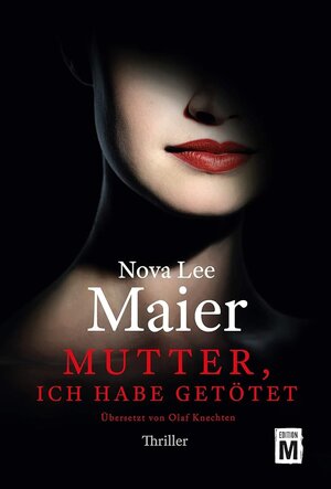Buchcover Mutter, ich habe getötet | Nova Lee Maier | EAN 9782919803958 | ISBN 2-91980-395-6 | ISBN 978-2-91980-395-8