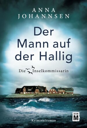Buchcover Der Mann auf der Hallig | Anna Johannsen | EAN 9782919804962 | ISBN 2-91980-496-0 | ISBN 978-2-91980-496-2