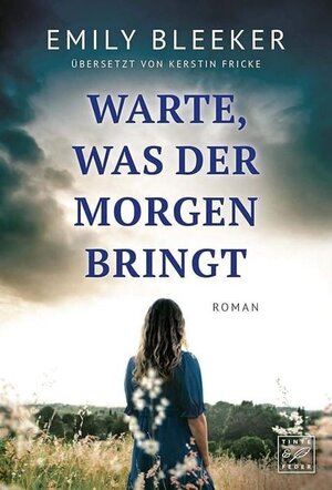 Buchcover Warte, was der Morgen bringt | Emily Bleeker | EAN 9782919805648 | ISBN 2-91980-564-9 | ISBN 978-2-91980-564-8