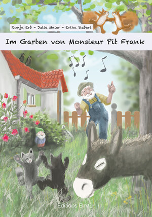 Buchcover Im Garten von Monsieur Pit Frank | Ronja Erb | EAN 9782955722848 | ISBN 2-9557228-4-7 | ISBN 978-2-9557228-4-8