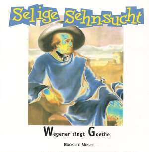 Buchcover Selige Sehnsucht | Johann Wolfgang Goethe | EAN 9783000037382 | ISBN 3-00-003738-1 | ISBN 978-3-00-003738-2