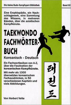 Buchcover Taekwondo-Fachwörter-Buch | Herbert Velte | EAN 9783000055034 | ISBN 3-00-005503-7 | ISBN 978-3-00-005503-4
