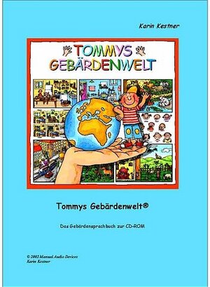 Buchcover Tommys Gebärdenwelt 1 - Das Gebärdensprachbuch | Karin Kestner | EAN 9783000101731 | ISBN 3-00-010173-X | ISBN 978-3-00-010173-1