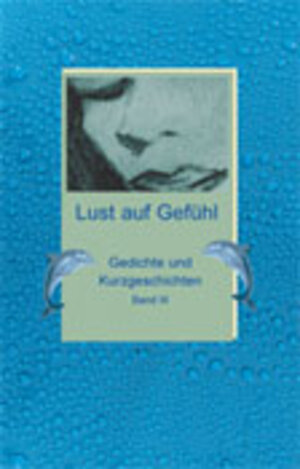 Buchcover Lust auf Gefühl Band III | Patrick Boch | EAN 9783000114854 | ISBN 3-00-011485-8 | ISBN 978-3-00-011485-4