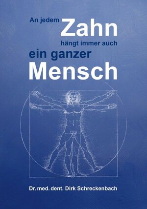 Buchcover An jedem Zahn hängt immer auch ein ganzer Mensch | Dirk Schreckenbach | EAN 9783000119293 | ISBN 3-00-011929-9 | ISBN 978-3-00-011929-3