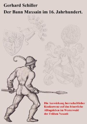 Buchcover Der Bann Maxsain im 16. Jahrhundert | Gerhard Schiller | EAN 9783000132476 | ISBN 3-00-013247-3 | ISBN 978-3-00-013247-6