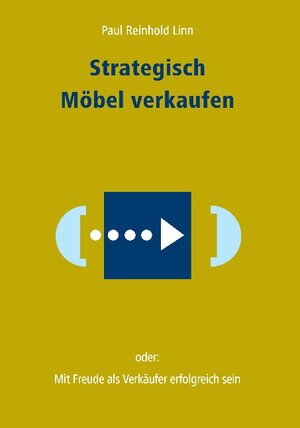 Buchcover Strategisch Möbel verkaufen | Paul Reinhold Linn | EAN 9783000170010 | ISBN 3-00-017001-4 | ISBN 978-3-00-017001-0