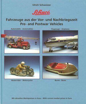 Schuco Fahrzeuge aus der Vor- und Nachkriegszeit: Schuco Pre- and Postwar Vehicles
