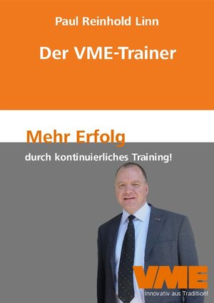 Buchcover Der VME-Trainer | Paul Reinhold Linn | EAN 9783000193897 | ISBN 3-00-019389-8 | ISBN 978-3-00-019389-7