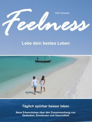Buchcover Feelness | Elke Schwarz | EAN 9783000194016 | ISBN 3-00-019401-0 | ISBN 978-3-00-019401-6