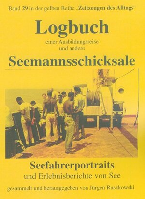 Buchcover Logbuch einer Ausbildungsreise und andere Seemannsschicksale  | EAN 9783000194719 | ISBN 3-00-019471-1 | ISBN 978-3-00-019471-9