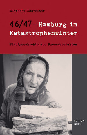 Buchcover 46/47 - Hamburg im Katastrophenwinter | Albrecht Schreiber | EAN 9783000201028 | ISBN 3-00-020102-5 | ISBN 978-3-00-020102-8