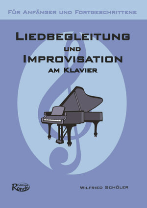 Buchcover Liedbegleitung und Improvisation am Klavier | Wilfried Schöler | EAN 9783000211348 | ISBN 3-00-021134-9 | ISBN 978-3-00-021134-8