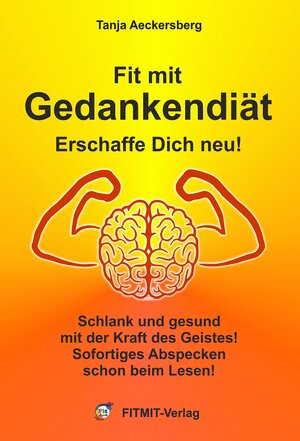 Buchcover Fit mit Gedankendiät | Tanja Aeckersberg | EAN 9783000219078 | ISBN 3-00-021907-2 | ISBN 978-3-00-021907-8