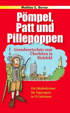 Buchcover Pömpel, Patt und Pillepoppen | Matthias E Borner | EAN 9783000223129 | ISBN 3-00-022312-6 | ISBN 978-3-00-022312-9