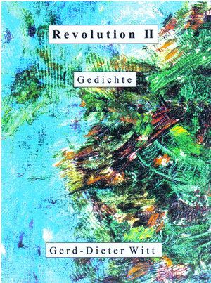 Buchcover Revolution II | Gerd-Dieter Witt | EAN 9783000229749 | ISBN 3-00-022974-4 | ISBN 978-3-00-022974-9