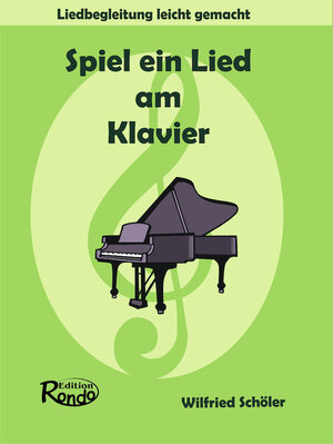 Buchcover Spiel ein Lied am Klavier | Wilfried Schöler | EAN 9783000246715 | ISBN 3-00-024671-1 | ISBN 978-3-00-024671-5