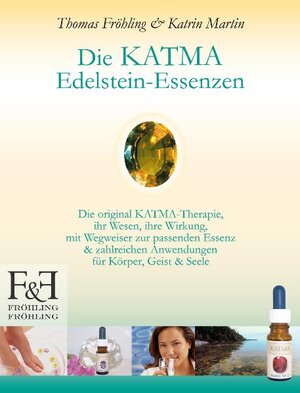Buchcover Die KATMA Edelstein-Essenzen | Thomas Fröhling | EAN 9783000251610 | ISBN 3-00-025161-8 | ISBN 978-3-00-025161-0