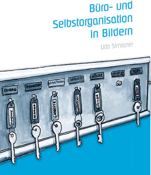Buchcover Büro- und Selbstorganisation in Bildern | Udo Simianer | EAN 9783000263750 | ISBN 3-00-026375-6 | ISBN 978-3-00-026375-0