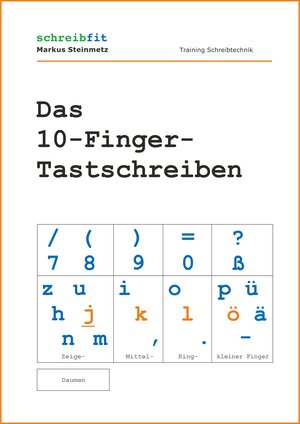 Buchcover Das 10-Finger-Tastschreiben | Markus Steinmetz | EAN 9783000266751 | ISBN 3-00-026675-5 | ISBN 978-3-00-026675-1