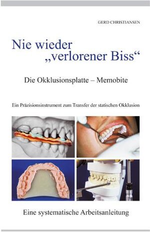 Buchcover Nie wieder verlorener Biss | Gerd Christiansen | EAN 9783000267383 | ISBN 3-00-026738-7 | ISBN 978-3-00-026738-3