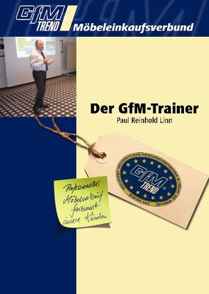Buchcover Der GfM-Trainer | Paul Reinhold Linn | EAN 9783000274169 | ISBN 3-00-027416-2 | ISBN 978-3-00-027416-9