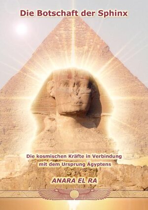 Buchcover Die Botschaft der Sphinx | Gabriele Nünchert | EAN 9783000292996 | ISBN 3-00-029299-3 | ISBN 978-3-00-029299-6