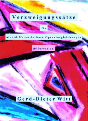 Buchcover Verzweigungssätze für nichtdifferenzierbare Operatorgleichungen | Gerd-Dieter Witt | EAN 9783000296048 | ISBN 3-00-029604-2 | ISBN 978-3-00-029604-8