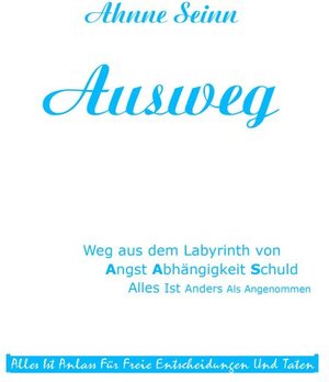 Buchcover Ausweg | Ahnne Seinn | EAN 9783000307010 | ISBN 3-00-030701-X | ISBN 978-3-00-030701-0
