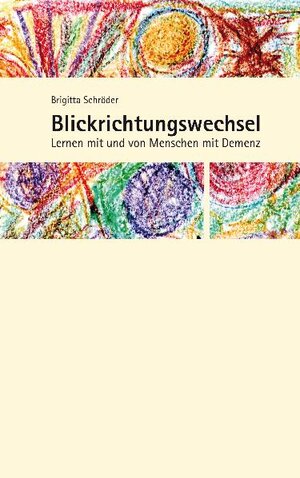 Buchcover Blickrichtungswechsel | Brigitta Schröder | EAN 9783000310942 | ISBN 3-00-031094-0 | ISBN 978-3-00-031094-2