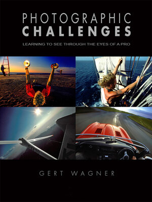Buchcover Photographic Challenges | Gert Wagner | EAN 9783000312779 | ISBN 3-00-031277-3 | ISBN 978-3-00-031277-9