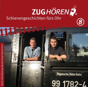 Buchcover ZUGhören 8 Berlin, Brandenburg, Mecklenburg-Vorpommern | Markus Wetterauer | EAN 9783000321498 | ISBN 3-00-032149-7 | ISBN 978-3-00-032149-8