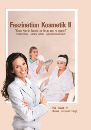 Buchcover Faszination Kosmetik II | Paul Reinhold Linn | EAN 9783000339844 | ISBN 3-00-033984-1 | ISBN 978-3-00-033984-4