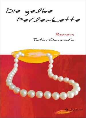 Buchcover Die gelbe Perlenkette | Tatin Giannaro | EAN 9783000352058 | ISBN 3-00-035205-8 | ISBN 978-3-00-035205-8