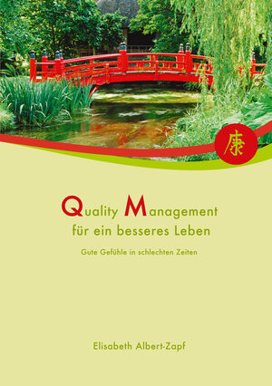 Buchcover Quality Management für ein besseres Leben | Elisabeth Albert-Zapf | EAN 9783000365393 | ISBN 3-00-036539-7 | ISBN 978-3-00-036539-3