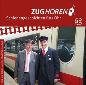 Buchcover ZUGhören 11: Nord- und Mittelhessen, Rheinland-Pfalz, Saarland | Markus Wetterauer | EAN 9783000372636 | ISBN 3-00-037263-6 | ISBN 978-3-00-037263-6