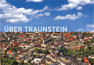 Buchcover Über Traunstein | Franz Haselbeck | EAN 9783000390494 | ISBN 3-00-039049-9 | ISBN 978-3-00-039049-4