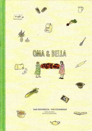 Buchcover Oma & Bella - das Kochbuch | Alexa Karolinski | EAN 9783000392580 | ISBN 3-00-039258-0 | ISBN 978-3-00-039258-0