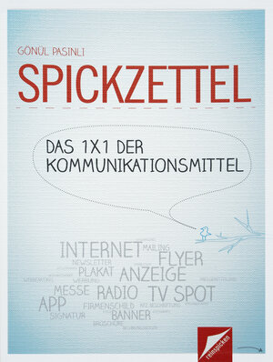 Buchcover SPICKZETTEL - Das 1x1 der Kommunikationsmittel | Gönül Pasinli | EAN 9783000402036 | ISBN 3-00-040203-9 | ISBN 978-3-00-040203-6