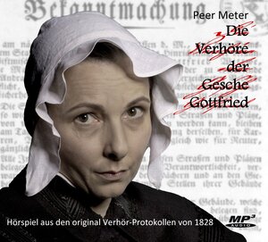 Buchcover Die Verhöre der Gesche Gottfried | Peer Meter | EAN 9783000403002 | ISBN 3-00-040300-0 | ISBN 978-3-00-040300-2
