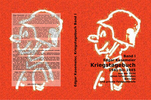Buchcover Band 1 Edgar Kasemeier Kriegstagebuch 1941 bis 1945 | Edgar Kasemeier | EAN 9783000406737 | ISBN 3-00-040673-5 | ISBN 978-3-00-040673-7
