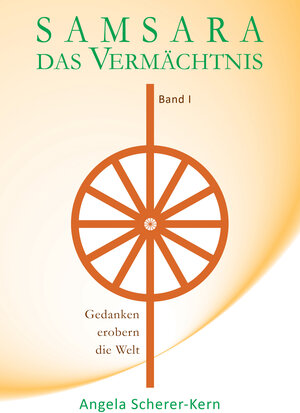 Buchcover SAMSARA - Das Vermächtnis | Angela Scherer-Kern | EAN 9783000411519 | ISBN 3-00-041151-8 | ISBN 978-3-00-041151-9