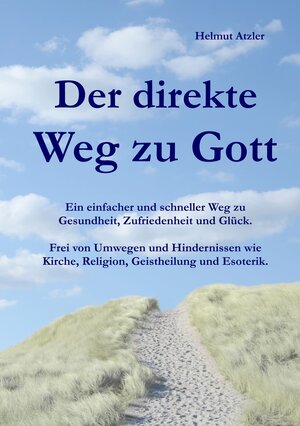 Buchcover Der direkte Weg zu Gott | Helmut Atzler | EAN 9783000436291 | ISBN 3-00-043629-4 | ISBN 978-3-00-043629-1