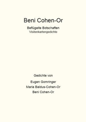 Buchcover Beflügelte Botschaften - Visitenkartengedichte | Beni Cohen-Or | EAN 9783000442544 | ISBN 3-00-044254-5 | ISBN 978-3-00-044254-4