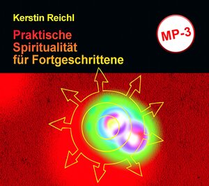 Buchcover Praktische Spiritualität für Fortgeschrittene | Kerstin Reichl | EAN 9783000455568 | ISBN 3-00-045556-6 | ISBN 978-3-00-045556-8